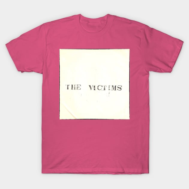 the victims T-Shirt by RisingAboveBedlam